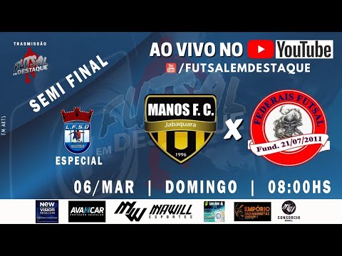 ESPECIAL DIADEMA 2021 - MANOS X FEDERAIS - SEMI FINAL