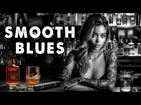 Smooth Blues - Diving Deep into the Raw Emotion and Timeless Beauty | Soul-Stirring Blues