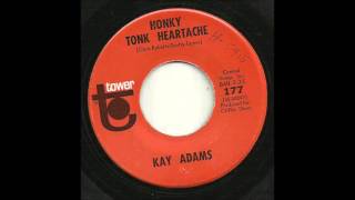 Kay Adams - Honky Tonk Heartache