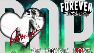 Punk Vs Pop #6: We Found Love (Forever The Sickest Kids Vs Rihanna)