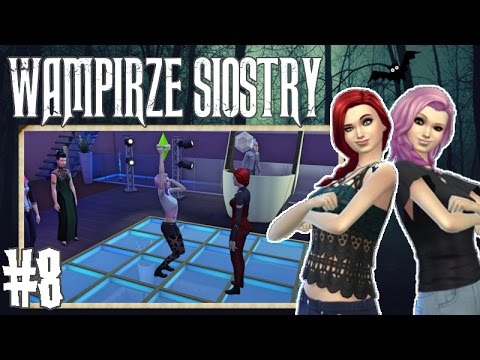 THE SIMS 4 - WAMPIRZE SIOSTRY #8 - Pojedynek taneczny