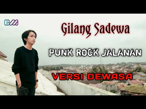 Lirik lagu Punk Rock Jalanan by Gilang Sadewa Versi Dewasa