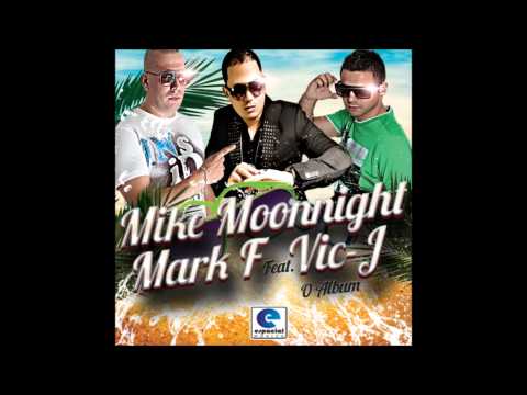 Mark F & Mike Moonnight Feat Vic J - Llevame (Original Mix)