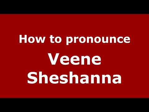 How to pronounce Veene Sheshanna