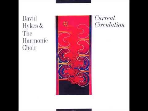 David Hykes & the Harmonic Choir - Current Circulation