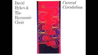 David Hykes & the Harmonic Choir - Current Circulation