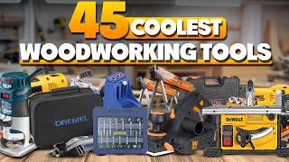 45 Coolest Woodworking Tools on Amazon Under 100$