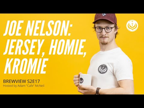 Joe Nelson: Jersey, Homie, Kromie | BREWVIEW S2E17