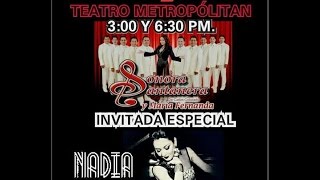 PENA NEGRA - NADIA Y LA SONORA SANTANERA EN CONCIERTO TEATRO METROPLITAN 7 MAYO