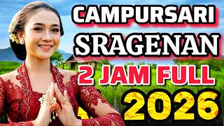 Download lagu 2 JAM NONSTOP SRAGENAN CAMPURSARI TERBARU 2026 ELEGANT & UPLIFTING BEATS mp3