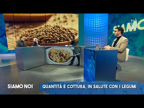 Siamo Noi (Tv2000), 10 febbraio 2023 - Legumi: perché dovresti mangiarne di più