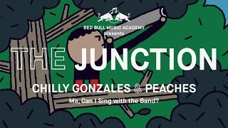 The Junction - Chilly Gonzales & Peaches | Red Bull Music Academy