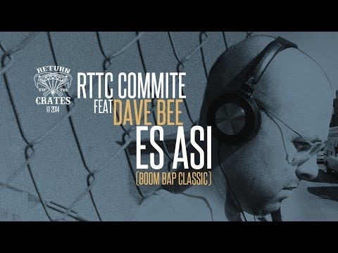 Dave Bee - Es asi ( Boom Bap Classic ) Prod. por RTTC Commite