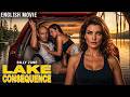 LAKE CONSEQUENCE Hollywood Full English Movie Free Romantic Drama Movie Joan Severance Corbin