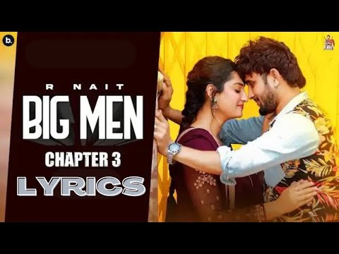 BIG MEN CHAPTER 3 (LYRICS) | R NAIT | GURLEZ AKHTAR | ISHA SHARMA