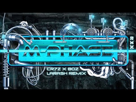 Cr7z feat. BOZ - M-Phase | Larash RMX