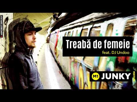 @JUNKYzice  - Treaba de femeie (feat. DJ Undoo)