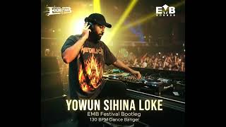 Download lagu Yowun Sihina Loke – EMB Festival Bootleg l 130 BPM Dance Banger mp3