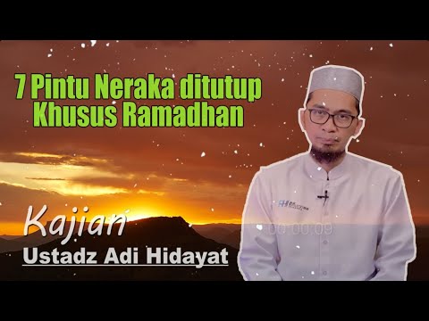 Ust. Adi Hidayat | 7 Pintu Neraka Ditutup Khusus Ramadhan