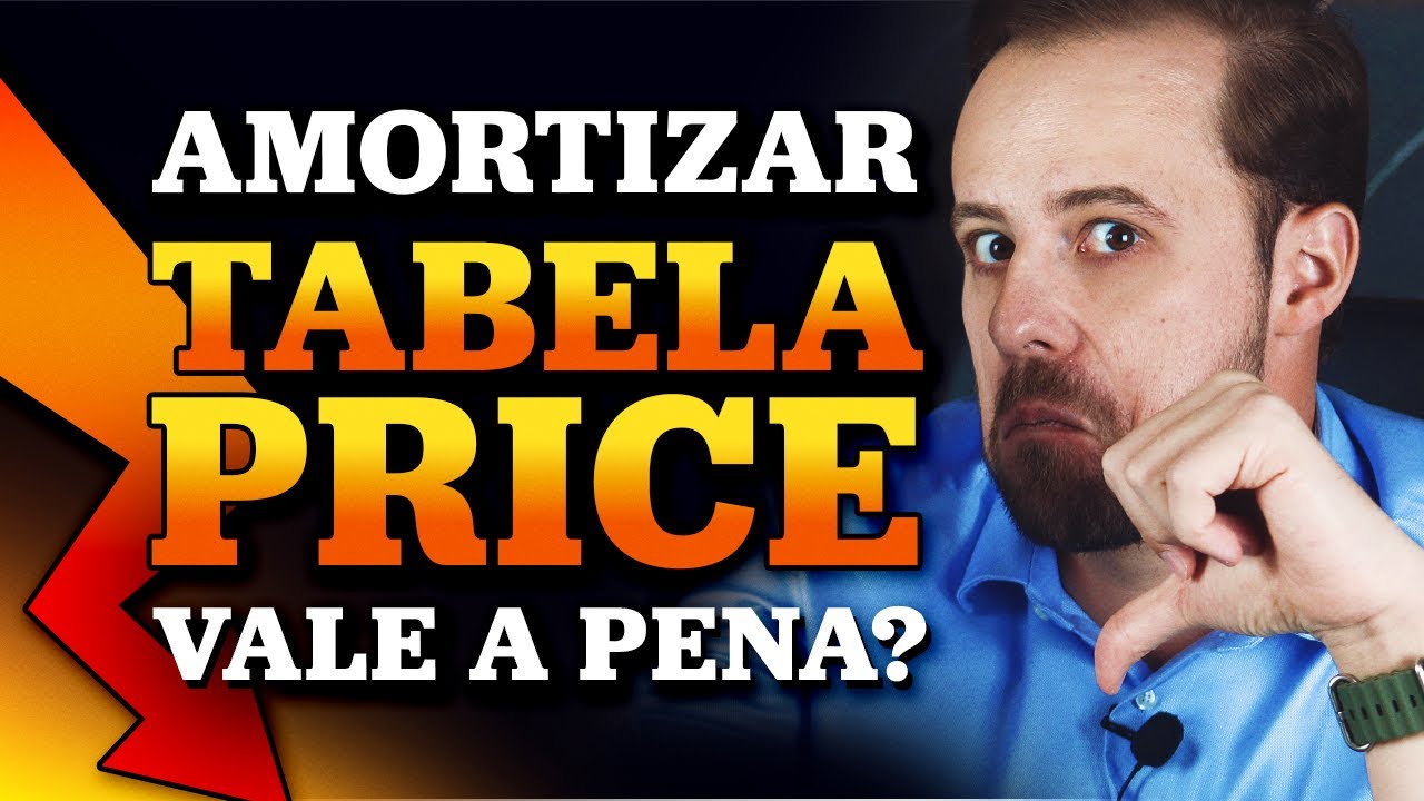 Amortizar Tabela PRICE: Vale a pena?