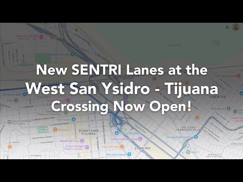 NEW! Driving Directions to SENTRI - Global Entry at West San Ysidro