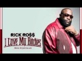 Rick Ross - I Love My Bitches (Official Audio HD) + ...