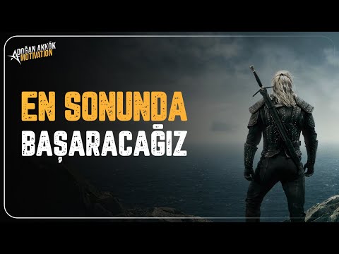 EN SONUNDA BAŞARACAĞIZ - Motivasyon Konuşması