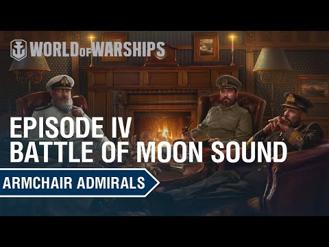 [EN] Armchair Admirals Episode IV - Battle of Moon Sound | EnStream 2020