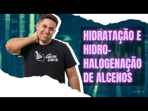 ADDITION REACTIONS: HYDRATION AND HYDROHALOGENATION OF ALKENES