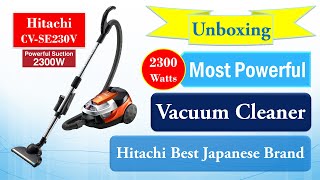 Best Vacuum Cleaner in 2022 | Unboxing Hitachi CV-SE230V 2300 Watts Most Powerful Vacuum Cleaner