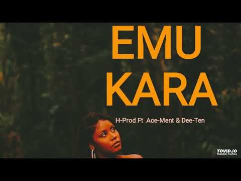 Emu Kara-2022(Official audio)#H-Prod x Ace-ment & Dee-Ten_H-Production.