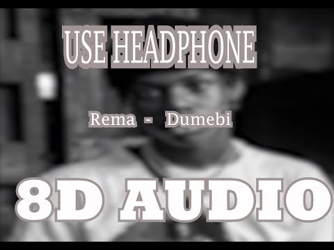 Rema - Dumebi (8D Audio)