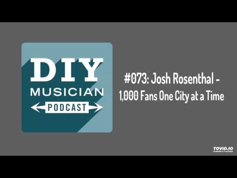 #073: Josh Rosenthal – 1,000 fans one city at a time