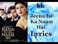 Jeena Isi Ka Naam Hai Title Full song with Lyrics | KK |