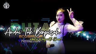 Download lagu ANDAI TAK BERPISAH - HESTY WIDYAWATI (COVER) DUTA BOSS MUDA || BOSS MUDA PRODUCTION mp3