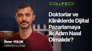 Doktorlar ve Kliniklerde Dijital Pazarlamaya İlk Adım Nasıl Atılmalı? 