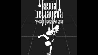 Xenia Beliayeva - You Better (Gino & Snake Plissken Remix)