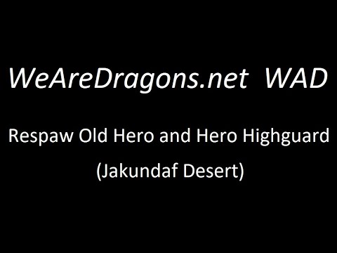 WeAreDragons / WeAreTibia - Respaw Old Hero and Hero Highguard (Jakundaf Desert)