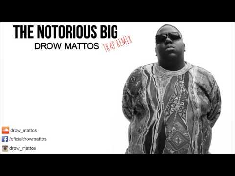 [TRAP REMIX] The Notorious B.I.G - Who Shot Ya (Prod. Drow Mattos)