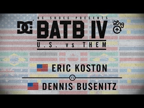 Eric Koston Vs Dennis Busenitz: BATB4 - Round 2