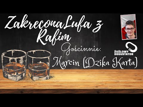 Zakręcona Lufa z Rafim (odc. 4) Marcin Ochota DZIKA KARTA