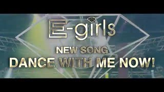 【Teaser movie】 E-girls / DANCE WITH ME NOW!