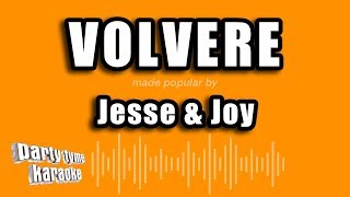 Jesse &amp; Joy - Volvere (Versión Karaoke)