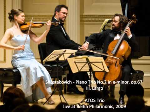 ATOS Trio: D.Shostakovich - Piano Trio No.2 in e-minor, op.67 - III.Largo