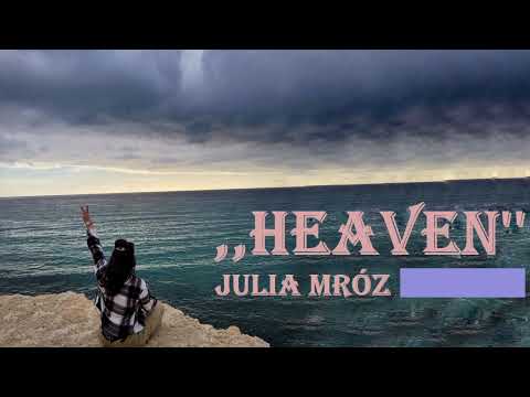Julia Mróz - ,,Heaven''