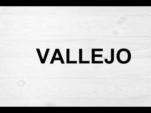 How To Pronounce Vallejo