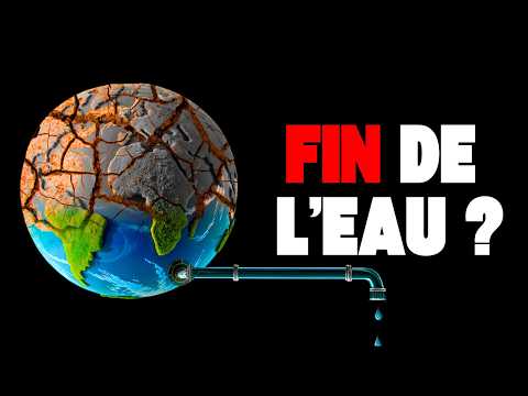 L'EPUISEMENT DE L'EAU SUR TERRE (c'est très sérieux...)