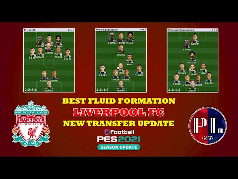 PES 2021 - BEST LIQUID FORMATION LIVERPOOL FC | NEW TRANSFER UPDATE