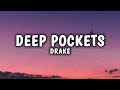 Drake - Deep Pockets (Lyrics)