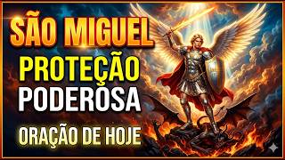 ORAÇÃO MILAGROSA DE SÃO MIGUEL ARCANJO HOJE | AFASTE INVEJA E TODO MAL DA SUA VIDA